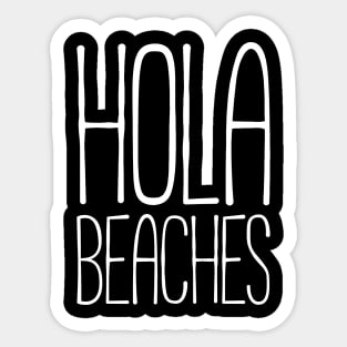 Hola beaches T-shirt Sticker